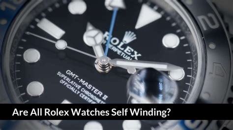 which way do you wind a rolex|are Rolex watches self winding.